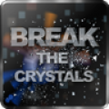 Break the crystals