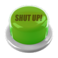 Shut Up Button