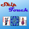 Skip Touch 2.0 APK
