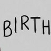 Birth